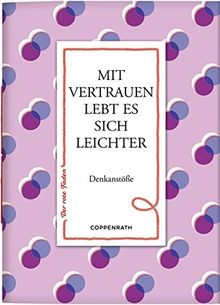 Mit Vertrauen lebt es sich leichter: Denkanstöße (Der rote Faden)