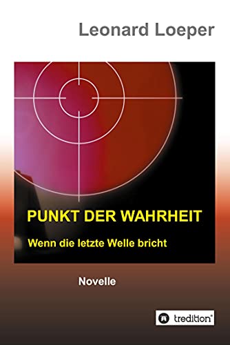 Punkt der Wahrheit: Wenn die letzte Welle bricht
