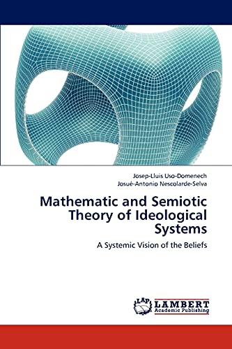 Mathematic and Semiotic Theory of Ideological Systems: A Systemic Vision of the Beliefs