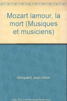 Mozart, l'amour, la mort