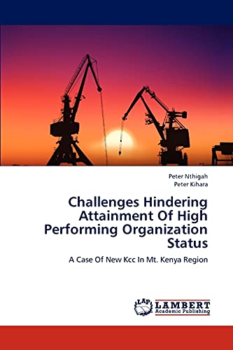 Challenges Hindering Attainment Of High Performing Organization Status: A Case Of New Kcc In Mt. Kenya Region