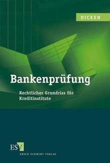 Bankenprüfung. Rechtlicher Grundriss für Kreditinstitute