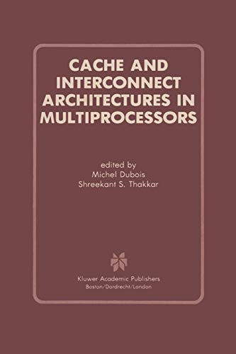 Cache and Interconnect Architectures in Multiprocessors