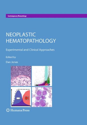Neoplastic Hematopathology: Experimental and Clinical Approaches (Contemporary Hematology)