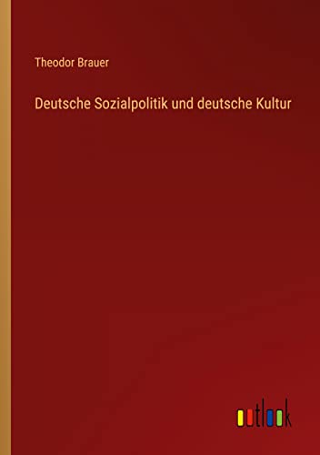 Deutsche Sozialpolitik und deutsche Kultur