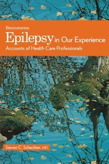 Brainstorms Epilepsy in Our Experience: Accounts of Health Care Professionals (The Brainstorms Series)