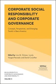 Corporate Social Responsibility and Corporate Governance: Concepts, Perspectives and Emerging Trends in Ibero-America (Developments in Corporate Governance and Responsibility, 11, Band 11)