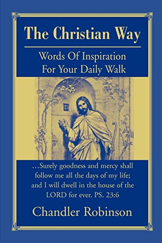 The Christian Way: Words Of Inspiration For Your Daily Walk