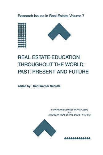 Real Estate Education Throughout the World: Past, Present and Future: Past, Present And Future (Research Issues in Real Estate (7), Band 7)