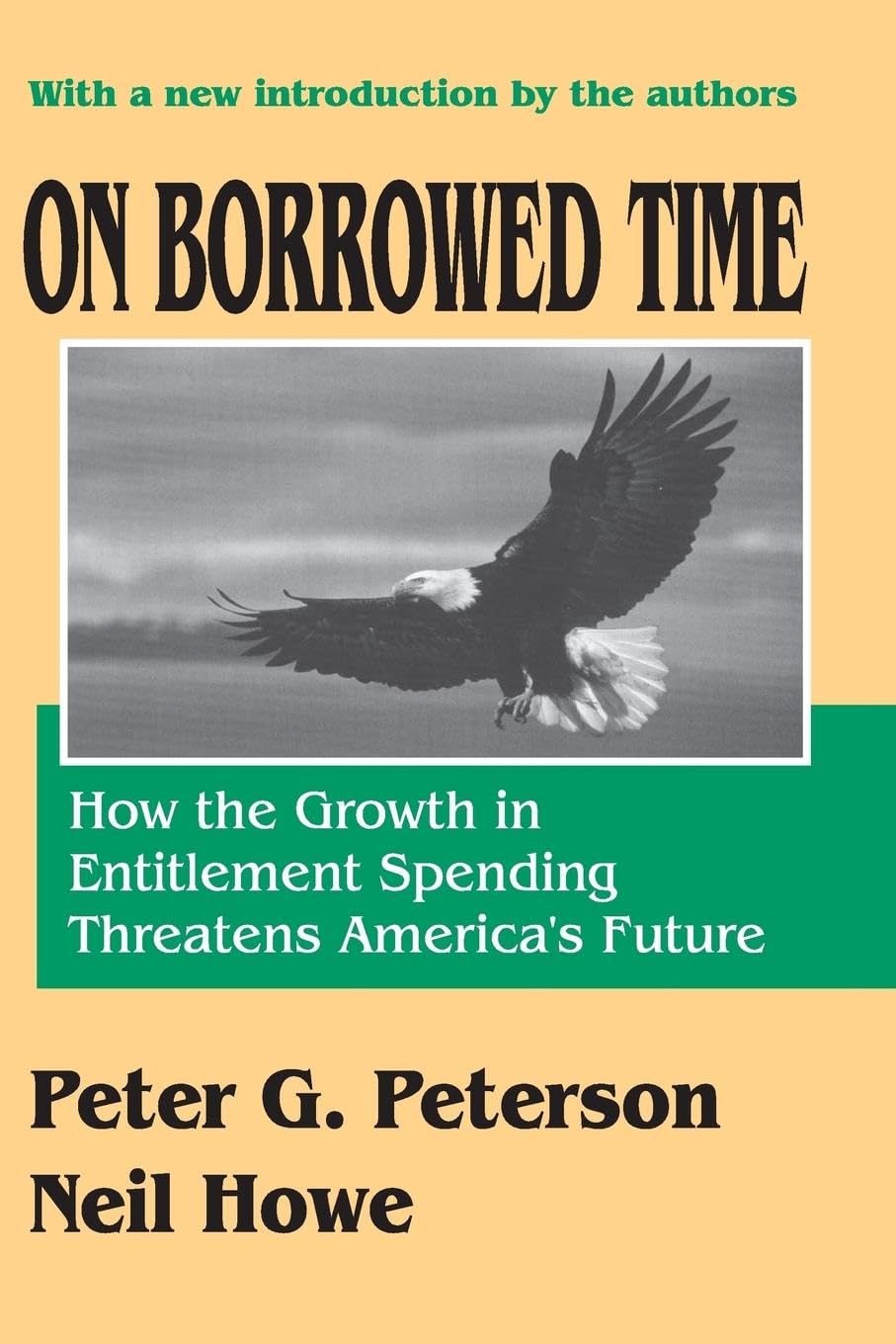 On Borrowed Time: How the Growth in Entitlement Spending Threatens America's Future