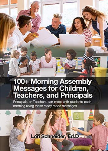 100+ Morning Messages for Children, Teachers, and Principals: Principals or Teachers can meet with students each morning using these ready made messages