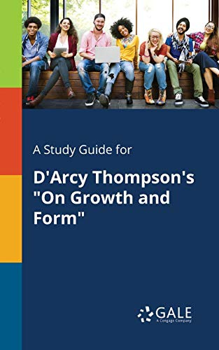 A Study Guide for D'Arcy Thompson's On Growth and Form