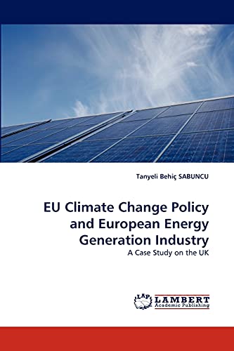 EU Climate Change Policy and European Energy Generation Industry: A Case Study on the UK