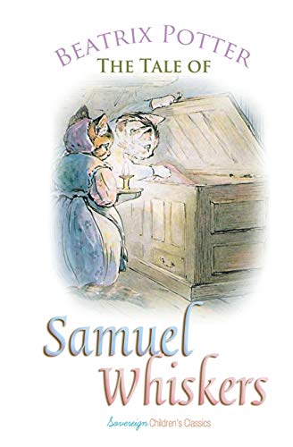 The Tale of Samuel Whiskers (Peter Rabbit Tales)