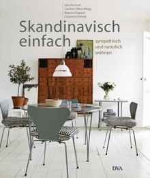 Skandinavisch einfach: Sympathisch und natürlich wohnen