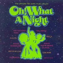 Oh! What a Night