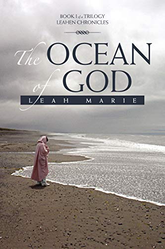 The Ocean Of God: Book I of a Trilogy Leahen Chronicles