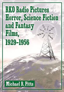 RKO Radio Pictures Horror, Science Fiction and Fantasy Films, 1929-1956