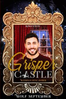 Grisper Castle - Weihnachtszauber: Gay-Romantasy (Grisper Castle - Ein Schloss in Schottland, Band 2)