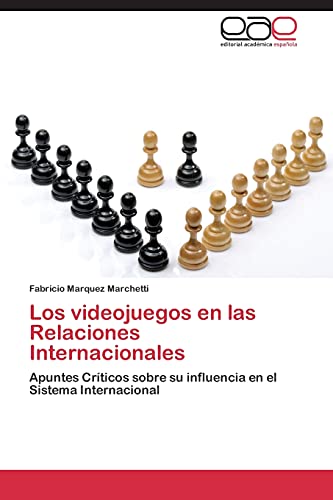 Los videojuegos en las Relaciones Internacionales: Apuntes Críticos sobre su influencia en el Sistema Internacional