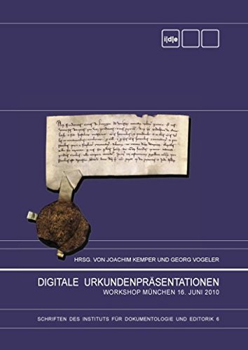 Digitale Urkundenpräsentationen: Workshop München 16. Juni 2010