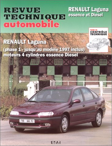 Revue Technique Automobile, Numéro 574.2 : Renault Laguna Essence Et Diesel (phase 1 - Jusqu'au Modèle 1997 Inclus)