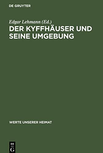 Der Kyffhäuser und seine Umgebung: Ergebnisse der heimatkundlichen Bestandsaufnahme in den Gebieten von Kelbra und Bad Frankenhausen