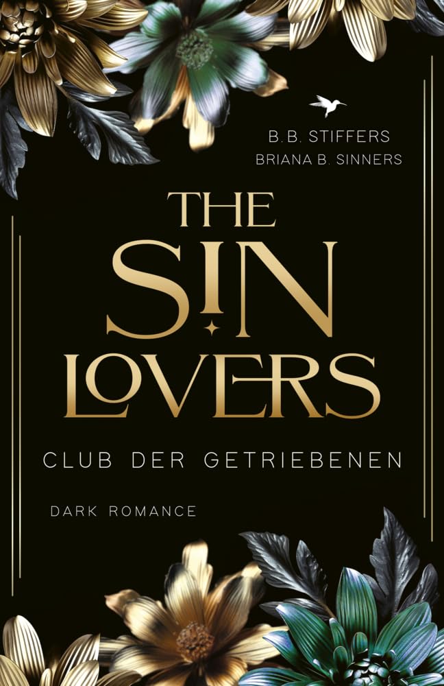 Stiffers, B. B.: The Sin Lovers: Club der Getriebenen