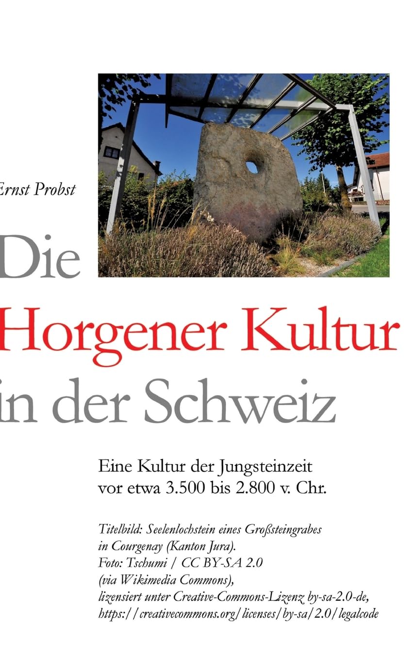 Die Horgener Kultur in der Schweiz: Eine Kultur der Jungsteinzeit vor etwa 3.500 bis 2.800 v. Chr.