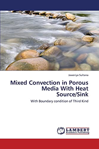 Mixed Convection in Porous Media With Heat Source/Sink: With Boundary condition of Third Kind