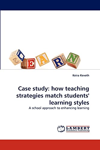 Case study: how teaching strategies match students' learning styles: A school approach to enhancing learning
