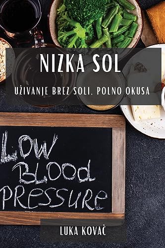 Nizka Sol: Uzivanje Brez Soli, Polno Okusa
