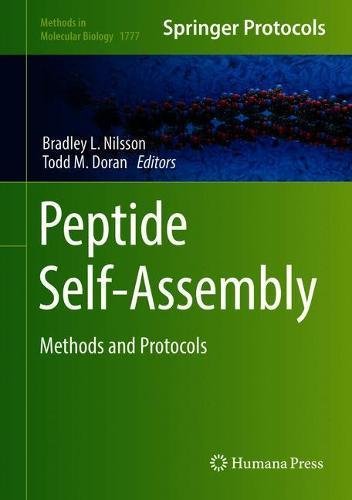 Peptide Self-Assembly: Methods and Protocols (Methods in Molecular Biology, Band 1777)