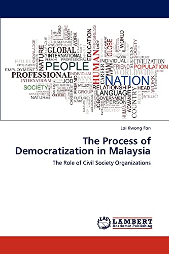 The Process of Democratization in Malaysia: The Role of Civil Society Organizations