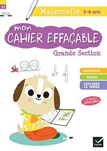 Mon cahier effaçable : grande section, maternelle 5-6 ans : graphisme, maths, explorer le monde