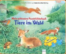 Mein schönstes Puzzlebilderbuch - Tiere im Wald