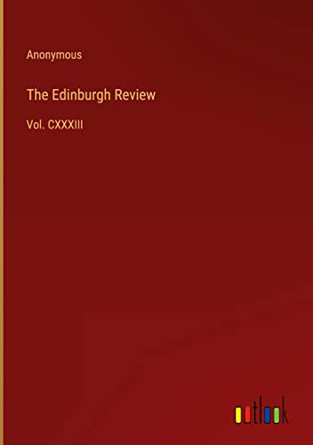 The Edinburgh Review: Vol. CXXXIII