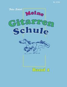 Meine Gitarrenschule - Band 1: Für Kinder im Lesealter (ab 7)