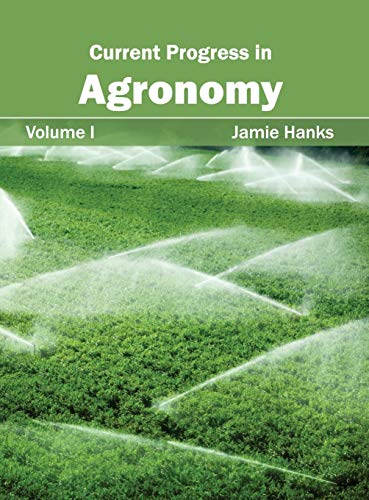 Current Progress in Agronomy: Volume I