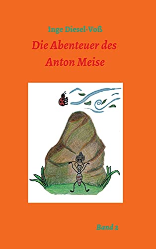 Die Abenteuer des Anton Meise (Band 2)