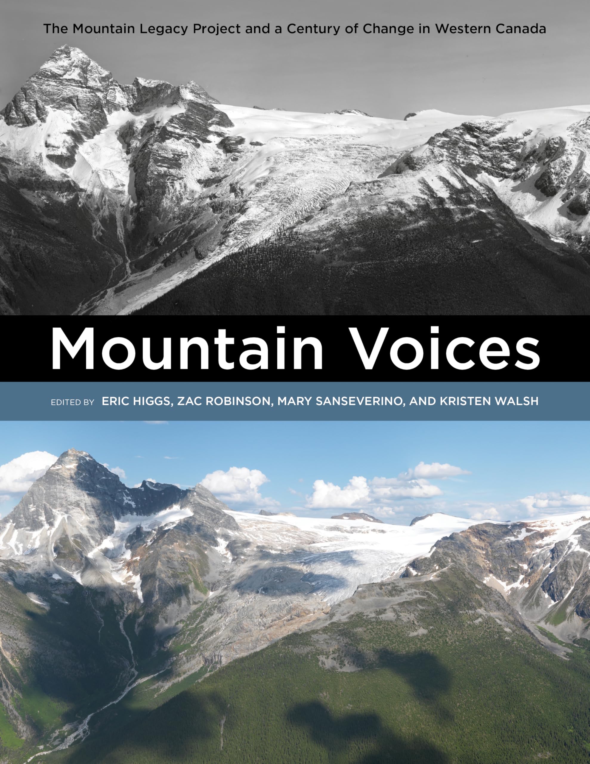Mountain Voices: The Mountain Legacy Project and a Century of Change in Western Canada (Canadian History and Environment)