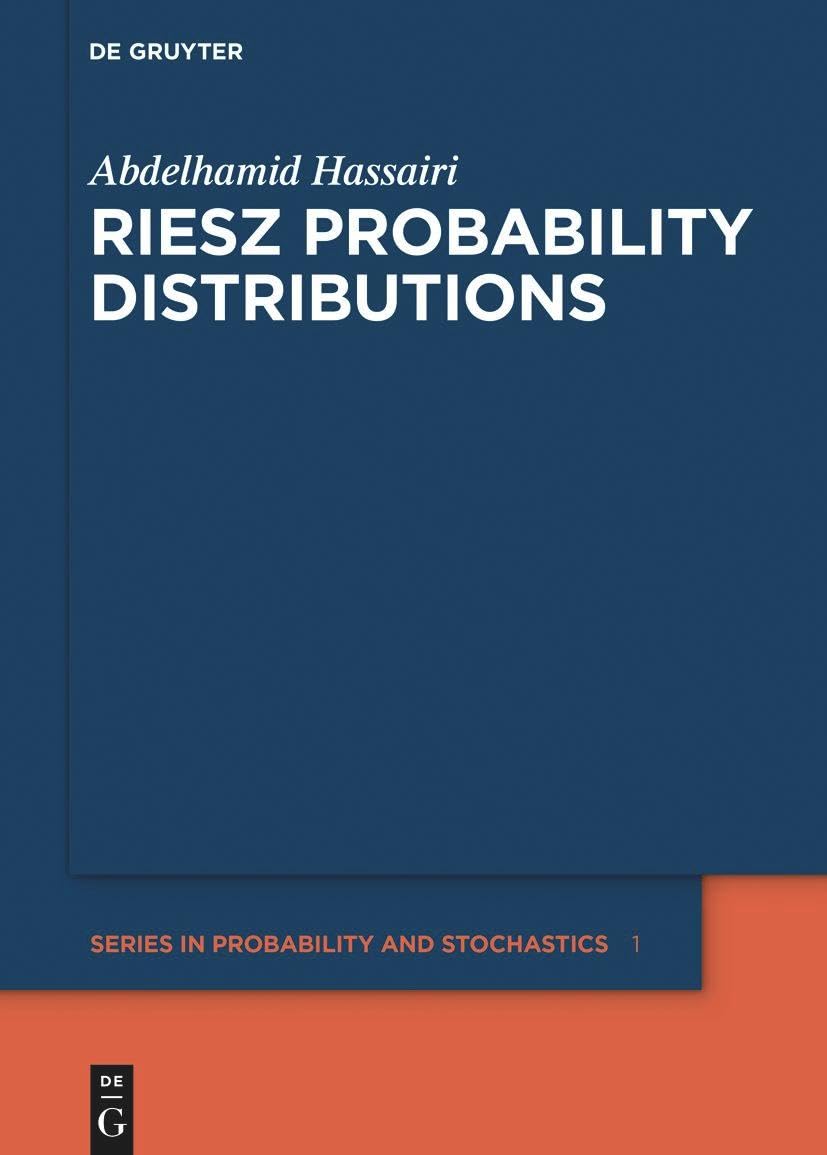 Riesz Probability Distributions (De Gruyter Series in Probability and Stochastics, 1)
