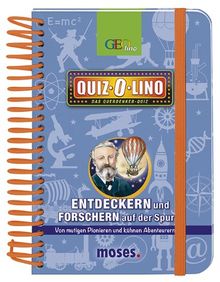 Quiz-O-lino - Entdeckern und Forschern auf der Spur: Von mutigen Pionieren und kühnen Abenteurern