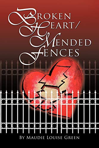 Broken Heart/Mended Fences