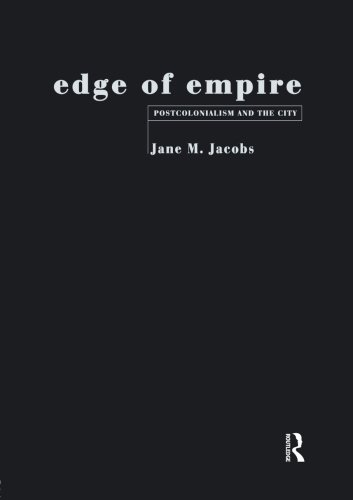 Edge of Empire: Postcolonialism and the City