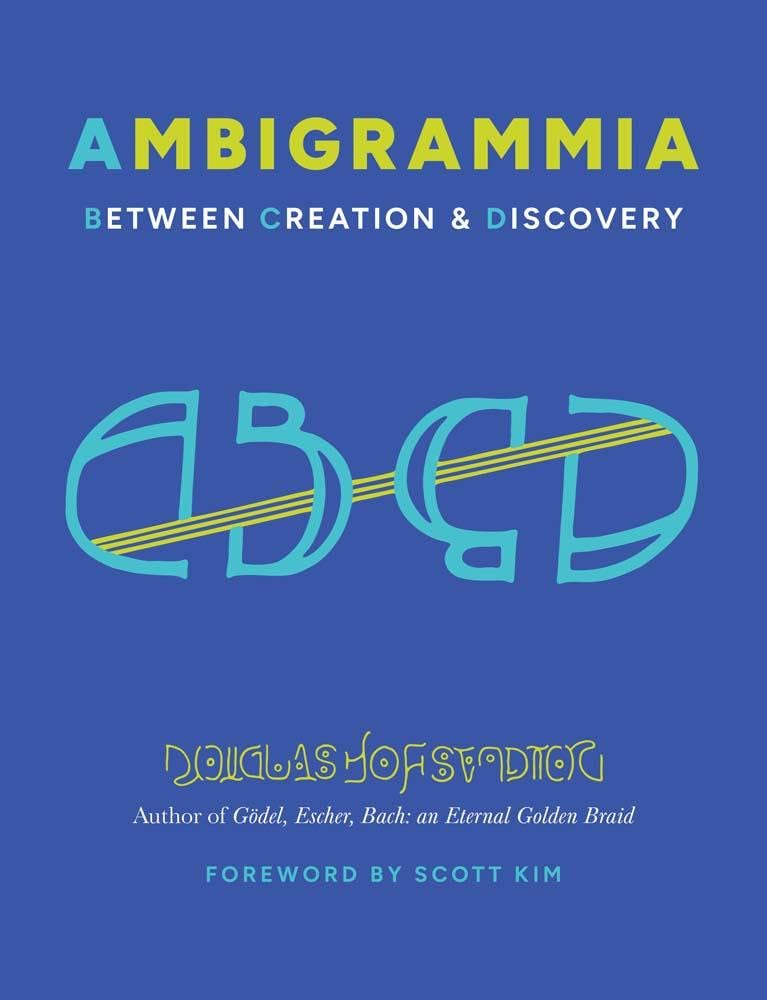 Douglas Hofstadter Ambigrammia, Between Creation And Discovery
