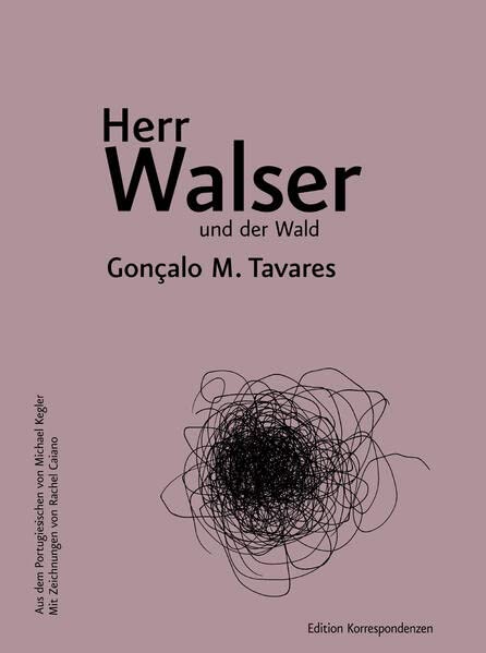 Herr Walser und der Wald - Gonçalo M Tavares Gebunden