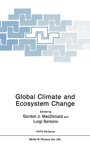 Global Climate and Ecosystem Change (Nato Science Series B:, 240, Band 240)