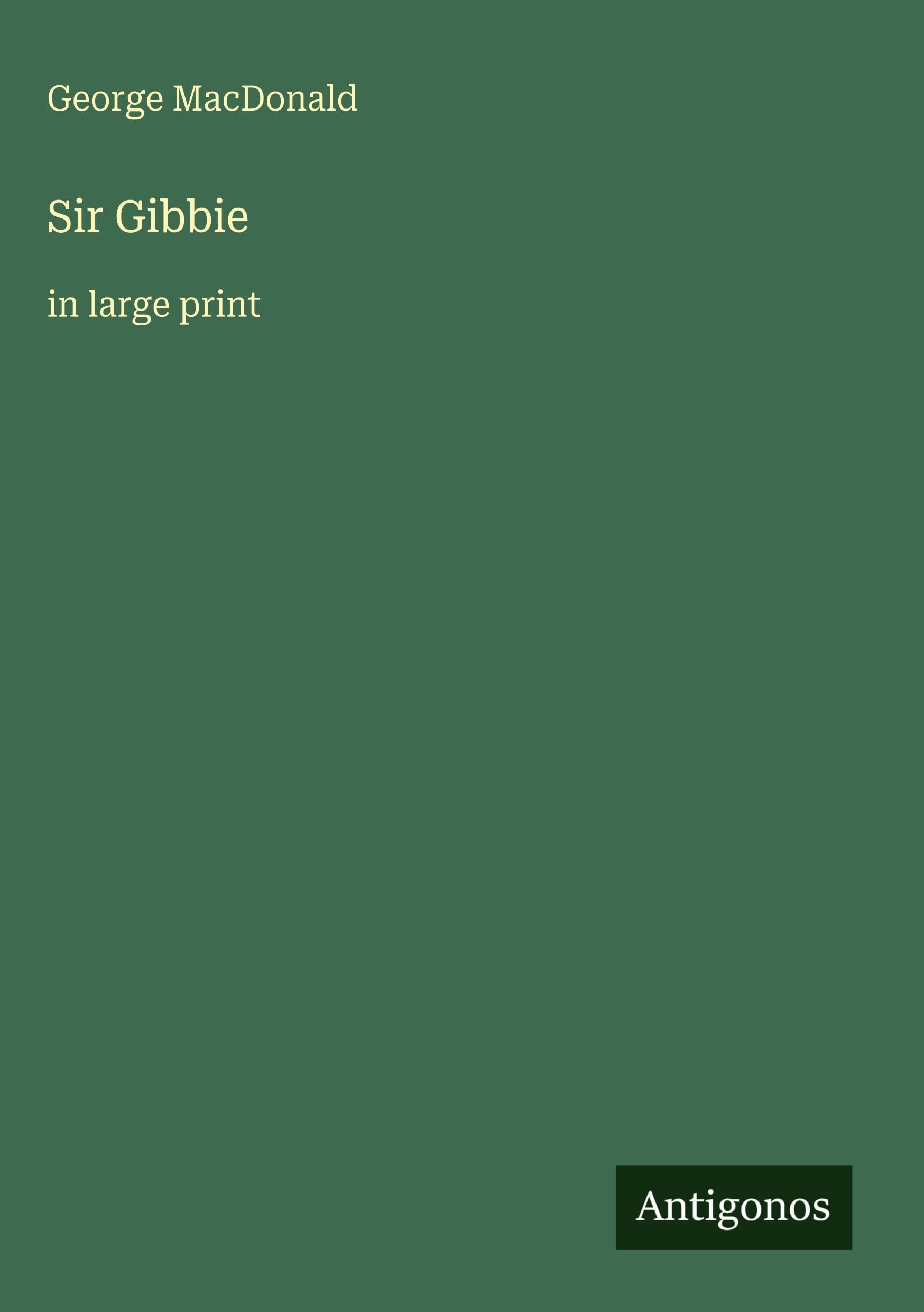Sir Gibbie: in large print