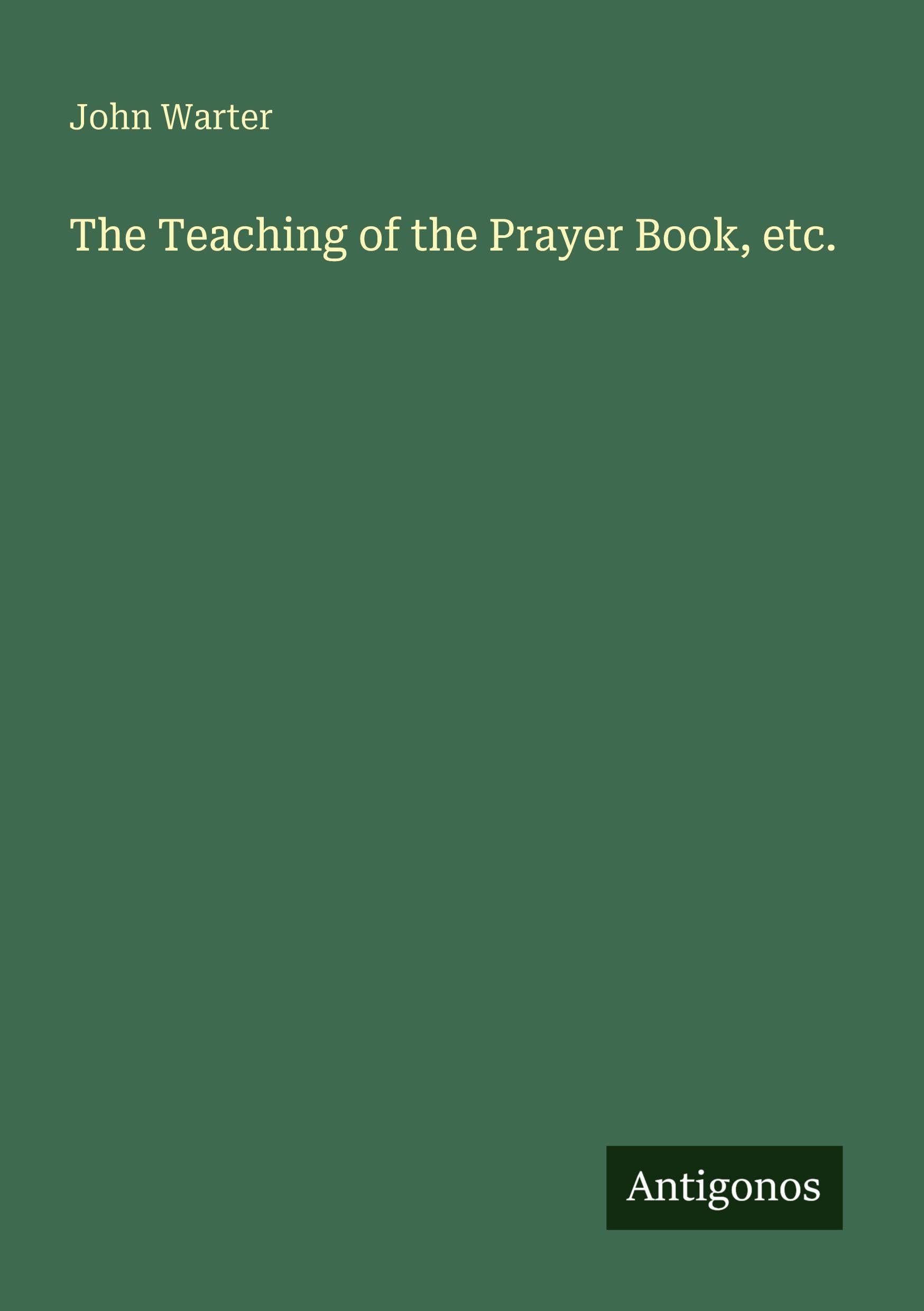 The Teaching of the Prayer Book, etc.